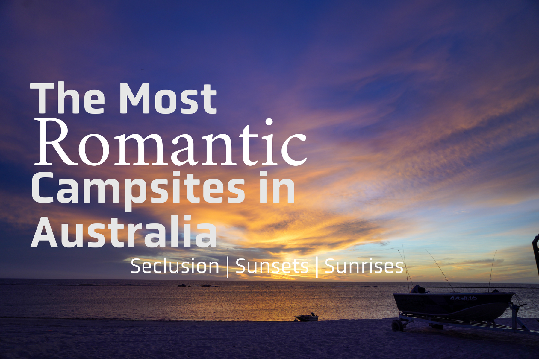 The Most Romantic Campsites in Australia